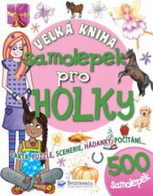 kniha Velká kniha samolepek pro holky, Svojtka & Co. 2010