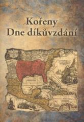 kniha Kořeny Dne díkůvzdání, Vetus Via Christiana 2011