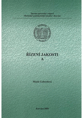 kniha Řízení jakosti A distanční studijní opora, Slezská univerzita v Opavě, Obchodně podnikatelská fakulta v Karviné 2009