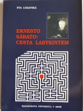 kniha Ernesto Sábato: Cesta labyrintem, Masarykova univerzita 2000