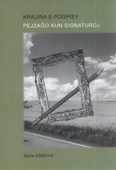 kniha Krajina s podpisy = Pejzaĝo kun signaturoj, Petr Dvořák - Tiskárna 2010