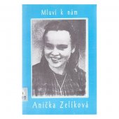 kniha Mluví k nám Anička Zelíková, Matice Cyrillo-Methodějská 1993