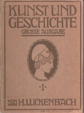 kniha Kunst und Geschichte I. Grosse Ausgabe: Altertum, Oldenbourgh R. 1915