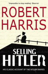 kniha Selling Hitler His classic account of the Hitler diaries, Arrow books 2009