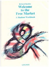 kniha Welcome to the free market a student workbook, Lingwin 1991