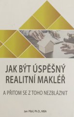 kniha Jak být úspěšný realitní makléř a přitom se z toho nezbláznit, Dobrovský 2021