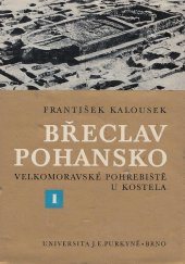 kniha Břeclav - Pohansko 1. [díl] Velkomoravské pohřebiště u kostela, Univerzita Jana Evangelisty Purkyně 1971