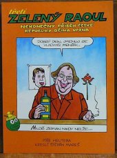 kniha Třetí Zelený Raoul nekonečný příběh České republiky očima ufona, Lidové noviny 1997