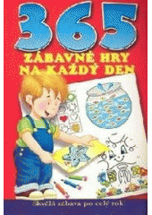 kniha 365 zábavné hry na každý den, Svojtka & Co. 2007