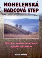 kniha Mohelenská hadcová step historie vzniku rezervace a jejího výzkumu, Mendelova zemědělská a lesnická univerzita 2002