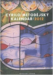 kniha Cyrilometodějský kalendář 2012, Katolický týdeník 2011