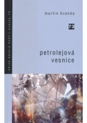 kniha Petrolejová vesnice (duben 2002 - červen 2003), Host 2004