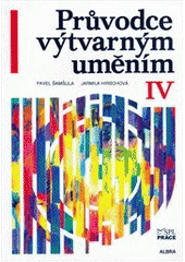 kniha Průvodce výtvarným uměním IV. kapitoly k učebnici dějepisu pro 8. r. ZŠ, Práce 1994