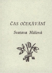 kniha Čas očekávání, S. Mášová 2008