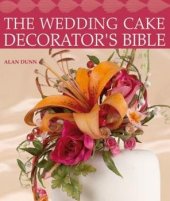 kniha The wedding cake decorator's bible, David & Charles 2009