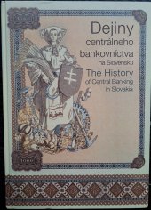 kniha Dejiny centrálneho bankovníctva na Slovensku, Národna banka Slovenska 2013