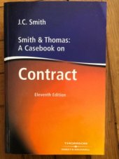 kniha Smith and Thomas: A Casebook on Contract, Thomson Sweet and Maxwell 2000