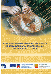 kniha Komunitní plán sociálních služeb a péče na Brumovsku a Valašskokloboucku na období 2011-2013, Město Brumov-Bylnice 2012