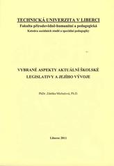 kniha Vybrané aspekty aktuální školské legislativy a jejího vývoje, Technická univerzita 2011