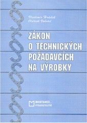 kniha Zákon o technických požadavcích na výrobky, Montanex 2001