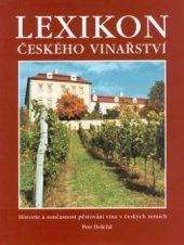 kniha Lexikon českého vinařství historie a současnost pěstování vína v českých zemích, Petr + Iva 1999
