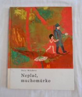 kniha Neplač, muchomůrko malá knížka o velkých věcech, Albatros 1969