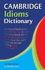 kniha CAMBRIDGE Idioms Dictionary New the best of both worlds, Cambridge University Press 2006