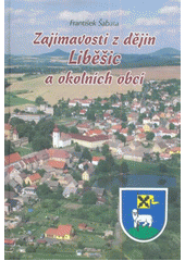 kniha Zajímavosti z dějin Liběšic a okolních obcí, Baron 2011