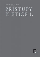 kniha Přístupy k etice I., Filosofia 2015