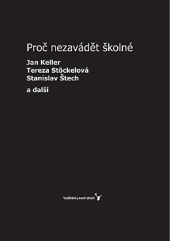 kniha Proč nezavádět školné, Vzdělání není zboží 2010