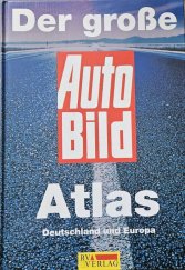 kniha Der grose Auto Bild Atlas Deutschland und Europa, RV Verlag 1993