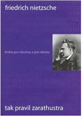 kniha Tak pravil Zarathustra kniha pro všechny a pro nikoho, XYZ 2009