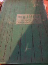 kniha Angličtina pro mimořádné způsoby studia Učeb. pro 9.-11. roč. mimořádných způsobů studia na všeobec. vzdělávacích školách, SPN 1960