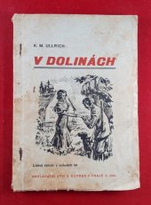 kniha V dolinách lidový román z minulých let, Cyrilo-Methodějská knihtiskárna a nakladatelství V. Kotrba 1939