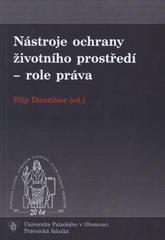 kniha Nástroje ochrany životního prostředí - role práva sborník z mezinárodní vědecké konference, Iuridicum Olomoucense 2011