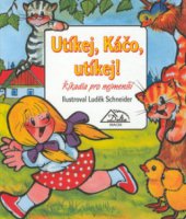 kniha Utíkej, Káčo, utíkej! říkadla pro nejmenší, Delta 2002