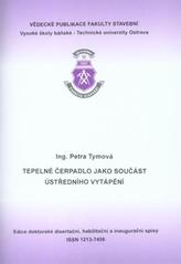 kniha Tepelné čerpadlo jako součást ústředního vytápění autoreferát k disertační práci, Vysoká škola báňská - Technická univerzita Ostrava 2010