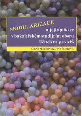 kniha Modularizace a její aplikace v bakalářském studijním oboru Učitelství pro MŠ, Univerzita Palackého v Olomouci 2008