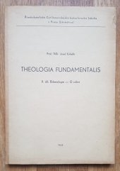 kniha Theologia fundamentalis 2. díl, - Eklesiologie - O církvi - Skriptum pro stud. účely Cyrilometodějské bohoslovecké fak. v Praze - Litoměřicích., Ústřední církevní nakladatelství 1968