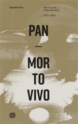 kniha Pan Mortovivo Básně v próze a básnické prózy (1978-1985), Milan Hodek 2017