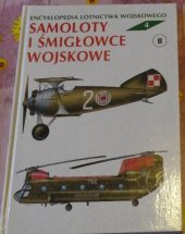 kniha Samoloty i šmiglovce wojskowe B Encyklopedia lotnictwa wojskoweho, Bellona 1993