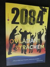 kniha 2084 ovládání strachem, Uzdravme se sami 2013