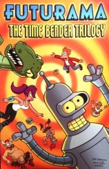 kniha Futurama The Time Bender Trilogy, Harper 2006