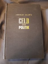 kniha Geld und Politik Karl Engliš, der Kämpfer für die Stabilisierung, Julius Kittl's Nachfolger 1938