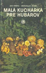 kniha Malá kuchárka pre hubárov, Osveta 1982