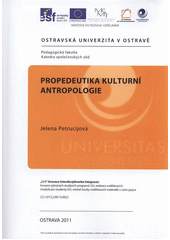 kniha Propedeutika kulturní antropologie, Ostravská univerzita v Ostravě 2011