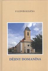 kniha Dějiny Domanína, U vydavatelství František Chludil vydala Římskokatolická farnost Domanín 2008