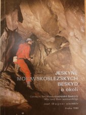 kniha Jeskyně Moravskoslezských Beskyd a okolí = Caves in the Moravskoslezské Beskydy Mts. and Their Surroundings, Orcus České speleologické společ. 1990