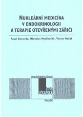 kniha Nukleární medicína v endokrinologii a terapie otevřenými zářiči, Univerzita Palackého, Lékařská fakulta 2002