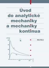 kniha Úvod do analytické mechaniky a mechaniky kontinua, VUTIUM 2010